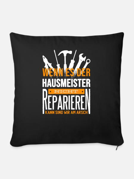 Hausmeister Spruch reparieren fun Geschenk für - Sofakissenbezug 45 x 45 cm - Schwarz