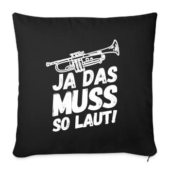 Trompete Trompeten Trompeter Laut - Sofakissenbezug 45 x 45 cm - Schwarz - Vorne