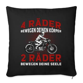 2 Räder Bewegen deine Seele Motorrad Biker - Sofakissenbezug 45 x 45 cm - Schwarz - Vorne