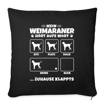 Mein Weimaraner hört aufs Wort deutscher Jagdhund - Sofakissenbezug 45 x 45 cm - Schwarz - Vorne