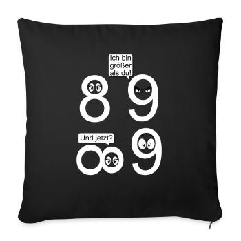 Mathe Mathematik Witz 8 u. 9 i am taller than you - Sofakissenbezug 45 x 45 cm - Schwarz - Vorne