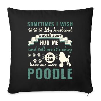 Caniche câlin mon caniche - Housse de coussin décorative 45 x 45 cm - noir - Devant