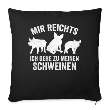 Schwein Schweinestall Bauer Landwirt Lustige Sprüc - Sofakissenbezug 45 x 45 cm - Schwarz - Vorne