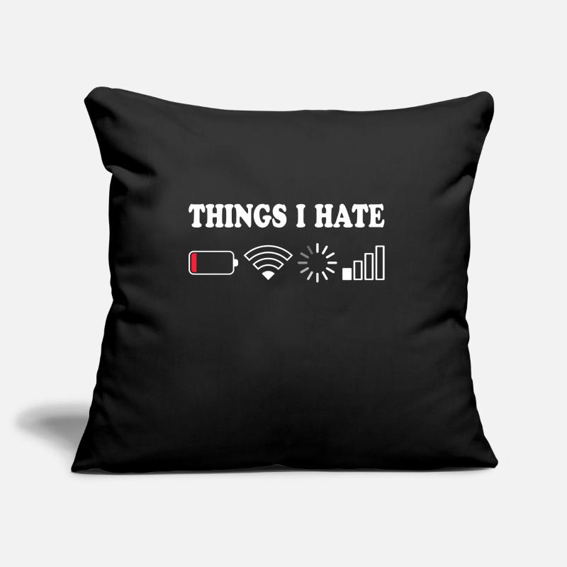 Things I Hate Pas de réception Batterie Vide Objets Hasse Housse de coussin décorative 45 x 45 cm