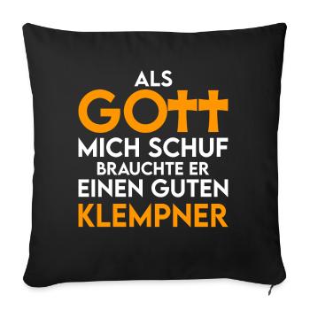 Klempner - als Gott mich schuf - Sofakissenbezug 45 x 45 cm - Schwarz - Vorne
