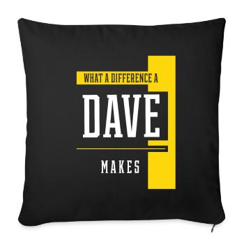 What A Difference A Dave Makes - Family Name Gift - Sofa pillowcase 17,3'' x 17,3'' (45 x 45 cm) - black - Front