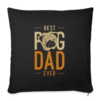 Mens Best Pug Dad Ever Cool Cute Fathers Day Gift - Sofa pillowcase 17,3'' x 17,3'' (45 x 45 cm) - black - Front
