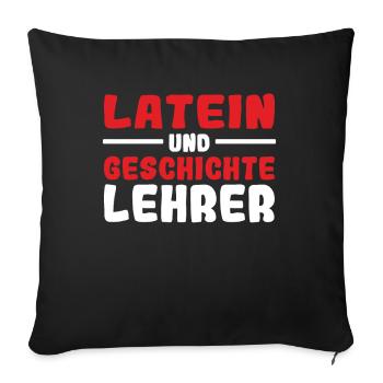Latein und Griechisch Lehrer - Sofakissenbezug 45 x 45 cm - Schwarz - Vorne