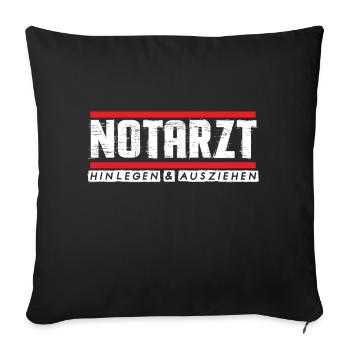 Notarzt bitte ausziehen Sanitäter Ersthelfer - Sofakissenbezug 45 x 45 cm - Schwarz - Vorne