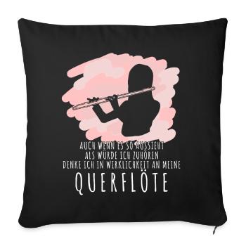 Querflöte - Querflöten Sprüche lustig - Sofakissenbezug 45 x 45 cm - Schwarz - Vorne