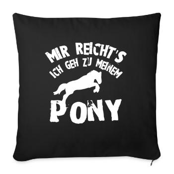 Pony Mir reichts - Sofakissenbezug 45 x 45 cm - Schwarz - Vorne