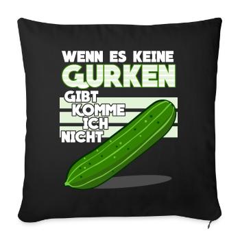 Gurke - lustiger Gurken Party Spruch - Sofakissenbezug 45 x 45 cm - Schwarz - Vorne