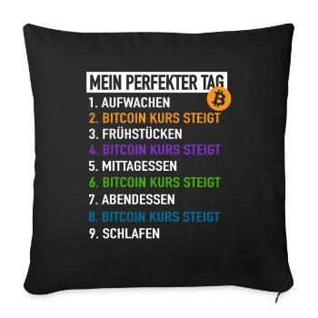 Bitcoin Mon jour parfait - Bitcoin cours en hausse - Housse de coussin décorative 45 x 45 cm - noir - Devant