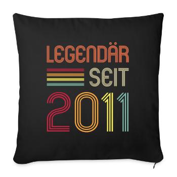 11ter Geburtstag Legendär Seit 2011 Geschenk - Sofakissenbezug 45 x 45 cm - Schwarz - Vorne