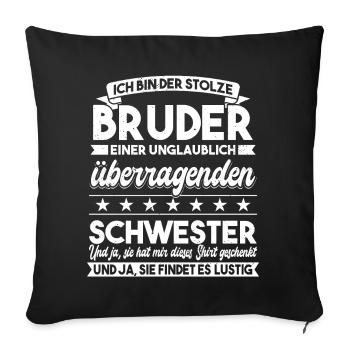 Stolzer Bruder lustig Brüder - Sofakissenbezug 45 x 45 cm - Schwarz - Vorne