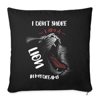 Funny snore saying I don't snore lion - Sofa pillowcase 17,3'' x 17,3'' (45 x 45 cm) - black - Front
