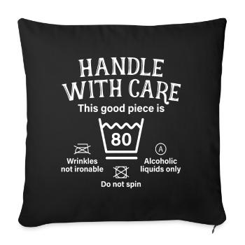 Handle With Care Eighty Gift 80th Birthday - Sofa pillowcase 17,3'' x 17,3'' (45 x 45 cm) - black - Front