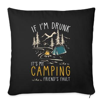 Camping Camper Spruch lustig Geschenk - Sofakissenbezug 45 x 45 cm - Schwarz - Vorne