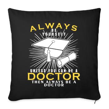 Doktor Doktortitel Promotion Spruch - Sofakissenbezug 45 x 45 cm - Schwarz - Vorne