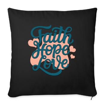 Faith Hope Love - Sofa pillowcase 17,3'' x 17,3'' (45 x 45 cm) - black - Front