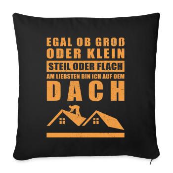 Dachdecker Spruch | Dachdeckermeister Geschenk - Sofakissenbezug 45 x 45 cm - Schwarz - Vorne