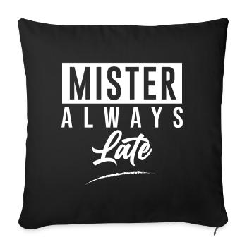Mister Always Late - Housse de coussin décorative 45 x 45 cm - noir - Devant
