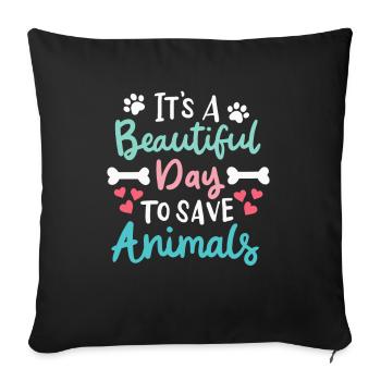 It’s A Beautiful Day To Save Animals Bien-être animal - Housse de coussin décorative 45 x 45 cm - noir - Devant