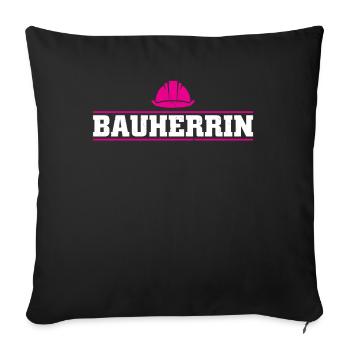 Bauherrin Hausbau Baubeginn Richtfest Geschenk - Sofakissenbezug 45 x 45 cm - Schwarz - Vorne