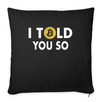 I Told You So Bitcoin Bouton Crypto-monnaies - Housse de coussin décorative 45 x 45 cm - noir - Devant