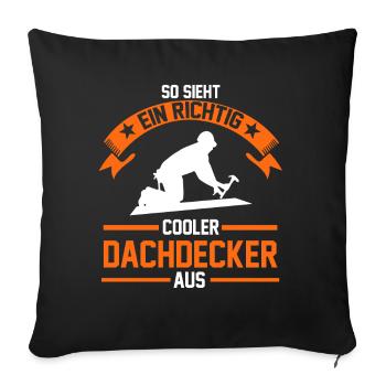 Dachdecker Meister Geschenk - Sofakissenbezug 45 x 45 cm - Schwarz - Vorne