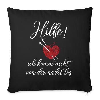 Häkeln Spruch Nadel Garn Stricknadel - Sofakissenbezug 45 x 45 cm - Schwarz - Vorne