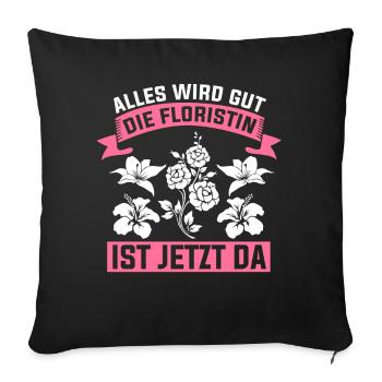 Floristin Gartenarbeit Blumen Geschenk - Sofakissenbezug 45 x 45 cm - Schwarz - Vorne