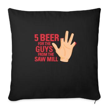 Carpenters love that joke of the 5 beer for the - Housse de coussin décorative 45 x 45 cm - noir - Devant