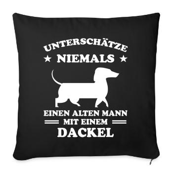 Dackel Hund Lustiger Spruch Haustier Opa Geschenk - Sofakissenbezug 45 x 45 cm - Schwarz - Vorne