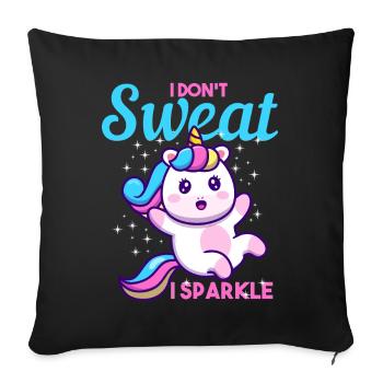 Einhorn ich nicht schwitzen I Sparkle Geschenk - Sofakissenbezug 45 x 45 cm - Schwarz - Vorne