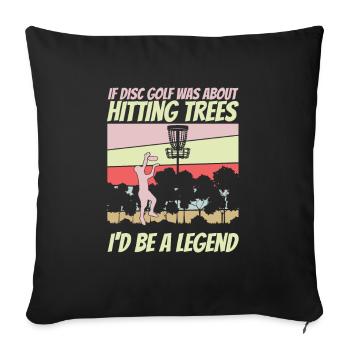 Funny Disc Golf Tree Beating Legend - Sofa pillowcase 17,3'' x 17,3'' (45 x 45 cm) - black - Front