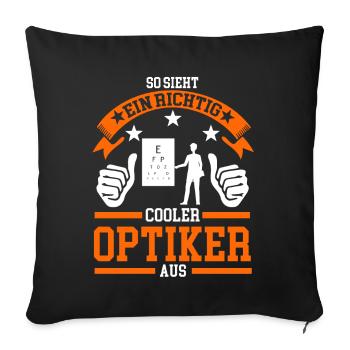 Optiker Brille Optik Geschenk - Sofakissenbezug 45 x 45 cm - Schwarz - Vorne