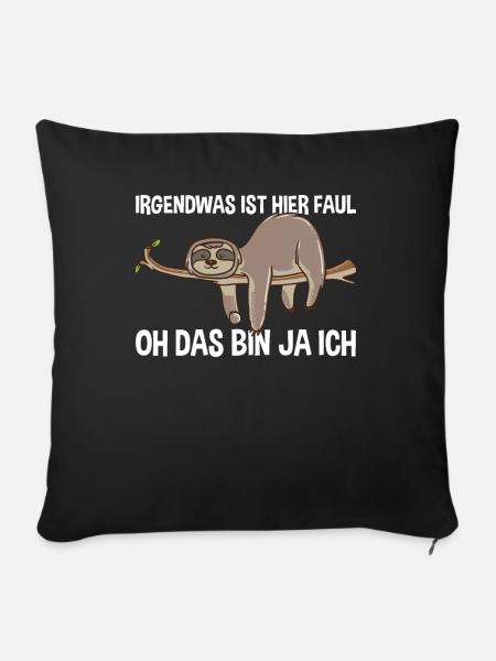 Faultier irgendwas ist hier faul - Sofakissenbezug 45 x 45 cm - Schwarz