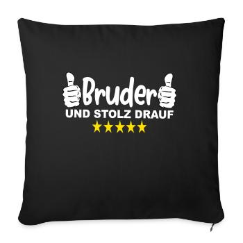 Bruder und Stolz Drauf - Sofakissenbezug 45 x 45 cm - Schwarz - Vorne