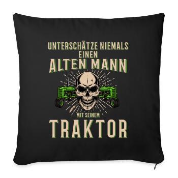 Unterschätze niemals einen alten Mann Traktor - Sofakissenbezug 45 x 45 cm - Schwarz - Vorne