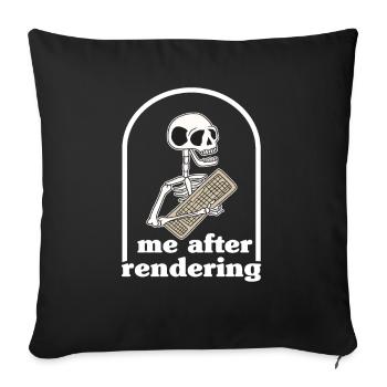 Me After Rendering Skeleton Funny Filmmaker Gift - Sofa pillowcase 17,3'' x 17,3'' (45 x 45 cm) - black - Front