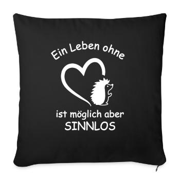 Igel Spruch Herz Stacheltier Stacheligel Geschenk - Sofakissenbezug 45 x 45 cm - Schwarz - Vorne