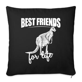 Best Friends For Life - Kangaroo For Everyone Who - Sofakissenbezug 45 x 45 cm - Schwarz - Vorne