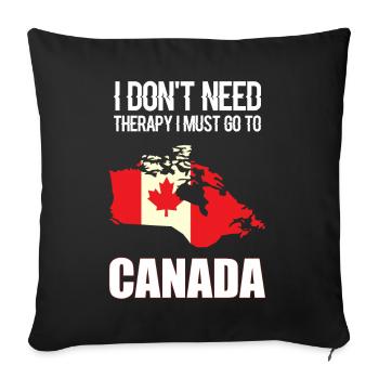 Canada Canada - I don't need therapy - Sofa pillowcase 17,3'' x 17,3'' (45 x 45 cm) - black - Front