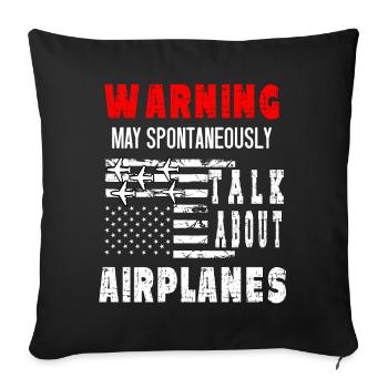 Warnung Kann Über Flugzeuge Sprechen - Sofakissenbezug 45 x 45 cm - Schwarz - Vorne