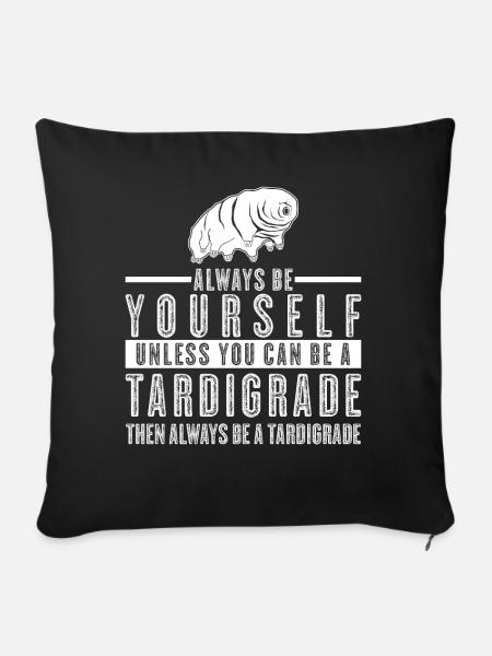 Tardigrade Wasserbär Spruch - Sofakissenbezug 45 x 45 cm - Schwarz