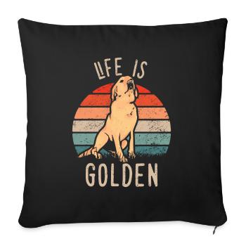 Golden Retriever - Life is golden - Dog - Sofa pillowcase 17,3'' x 17,3'' (45 x 45 cm) - black - Front