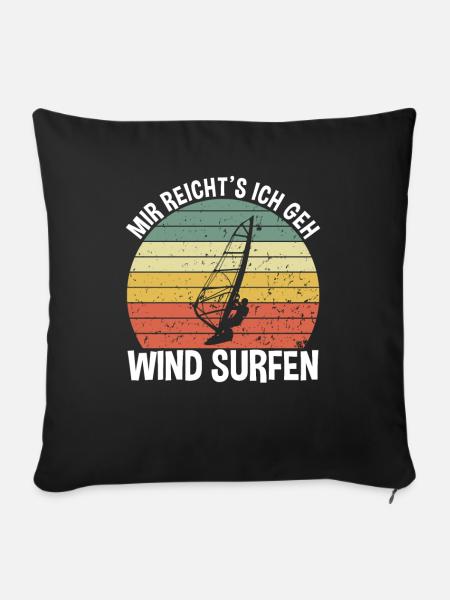 Mir reicht's ich geh Wind surfen - Sofakissenbezug 45 x 45 cm - Schwarz