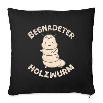 Tischler, Zimmermann, Schreiner begnadeter - Sofakissenbezug 45 x 45 cm - Schwarz - Vorne