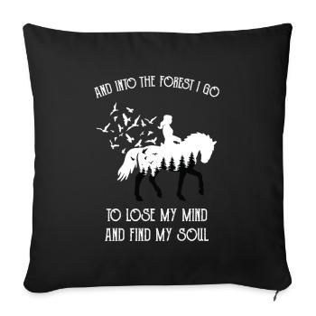 And Into The Forest I Go To Lose My Mind Horse - Sofakissenbezug 45 x 45 cm - Schwarz - Vorne